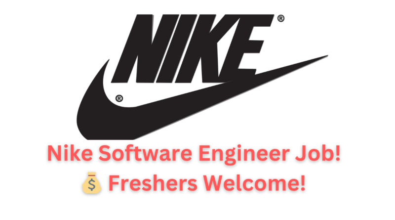 Nike Hiring Freshers for Software Engineer Role | High Salary & Growth Opportunities