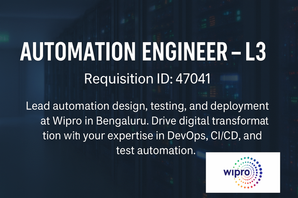 "Wipro Careers 2025: Automation Engineer – L3 Role in Bengaluru | Apply Now for DevOps & Testing Automation Jobs"