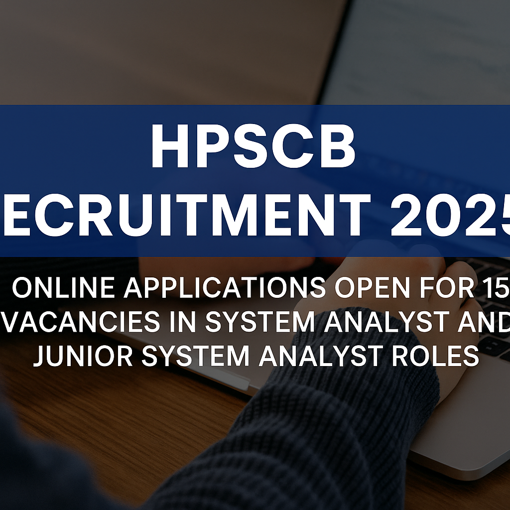 HPSCB System Analyst Recruitment 2025: 15 Vacancies | Apply Online Now