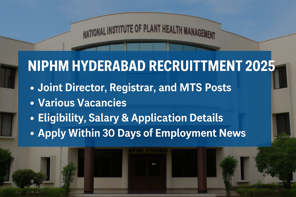 "NIPHM Hyderabad Recruitment 2025: Latest Vacancies for Joint Director, Registrar & Staff Posts"