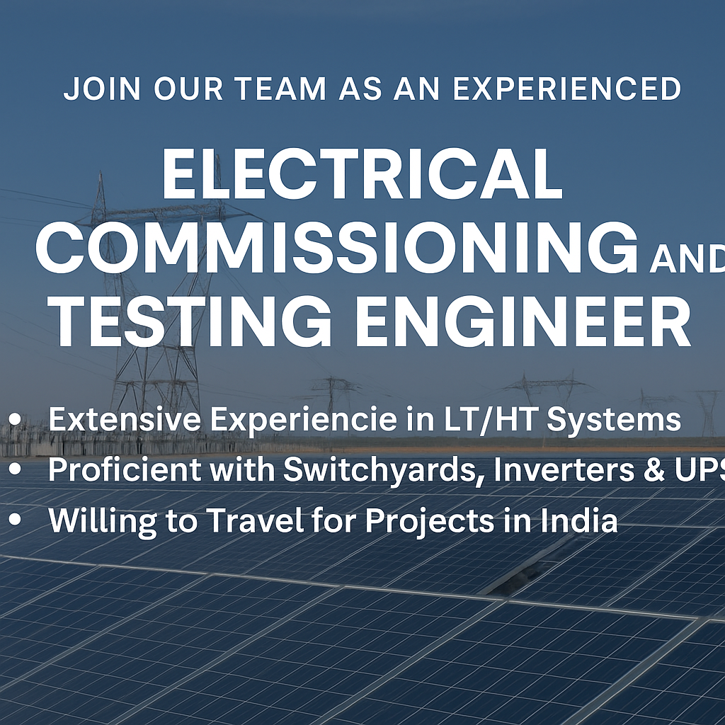 "Hiring Electrical Commissioning and Testing Engineers | Solar & Power Plant O&M Careers India"