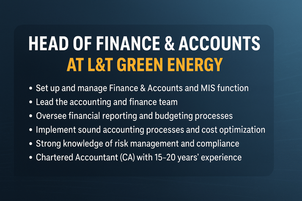 "Lead Finance Operations at L&T Green Energy | Head of Finance & Accounts Position Open"