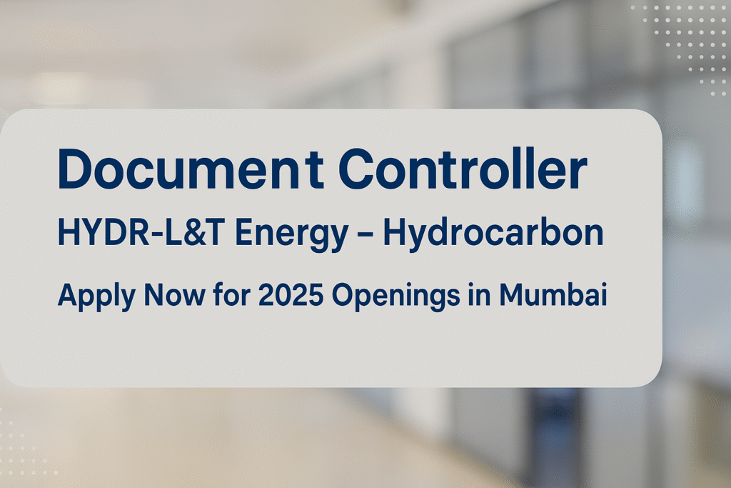 apply-now-document-controller-vacancy-at-lt-energy-hydrocarbon-powai