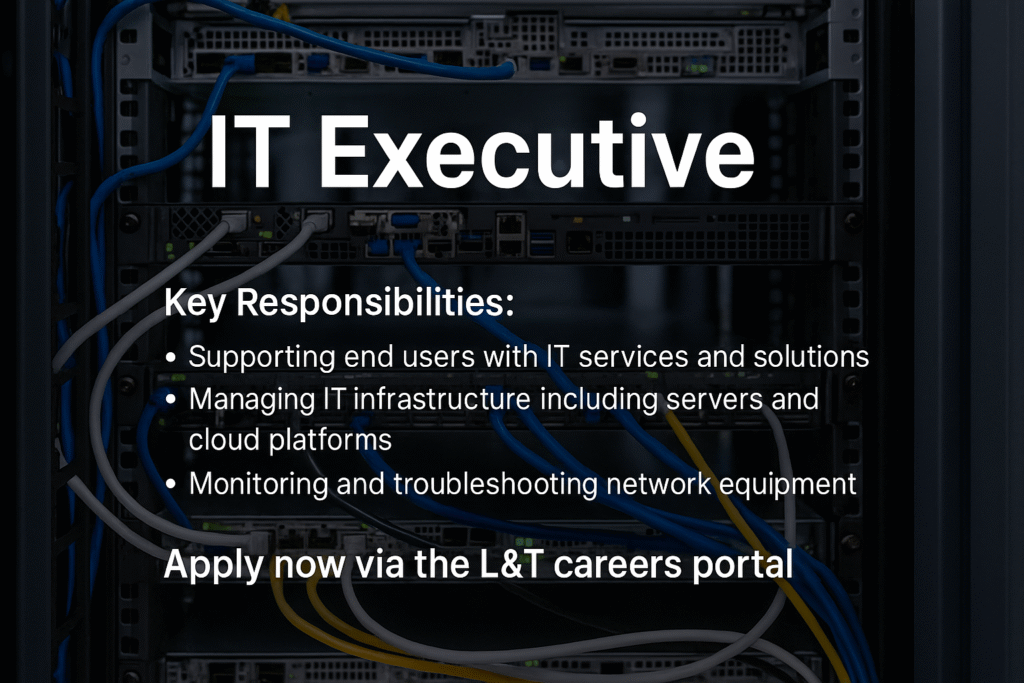 "Launch Your IT Career at L&T Heavy Engineering | Executive Roles Open Now"