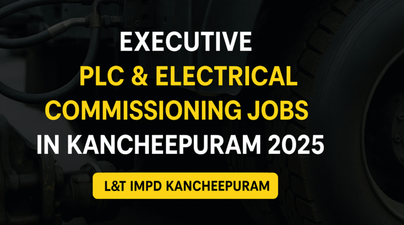 "Apply Now: Executive – PLC Programming and Electrical Support Jobs at L&T IMPD 2025"