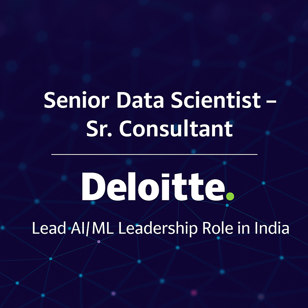 Senior Data Scientist – Lead AI/ML Consultant | Deloitte Engineering India | Apply Across 7 Locations