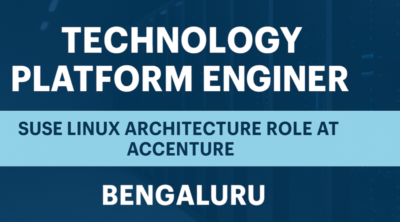 apply-now-technology-platform-engineer-suse-linux-expert-job-at-accenture-bengaluru