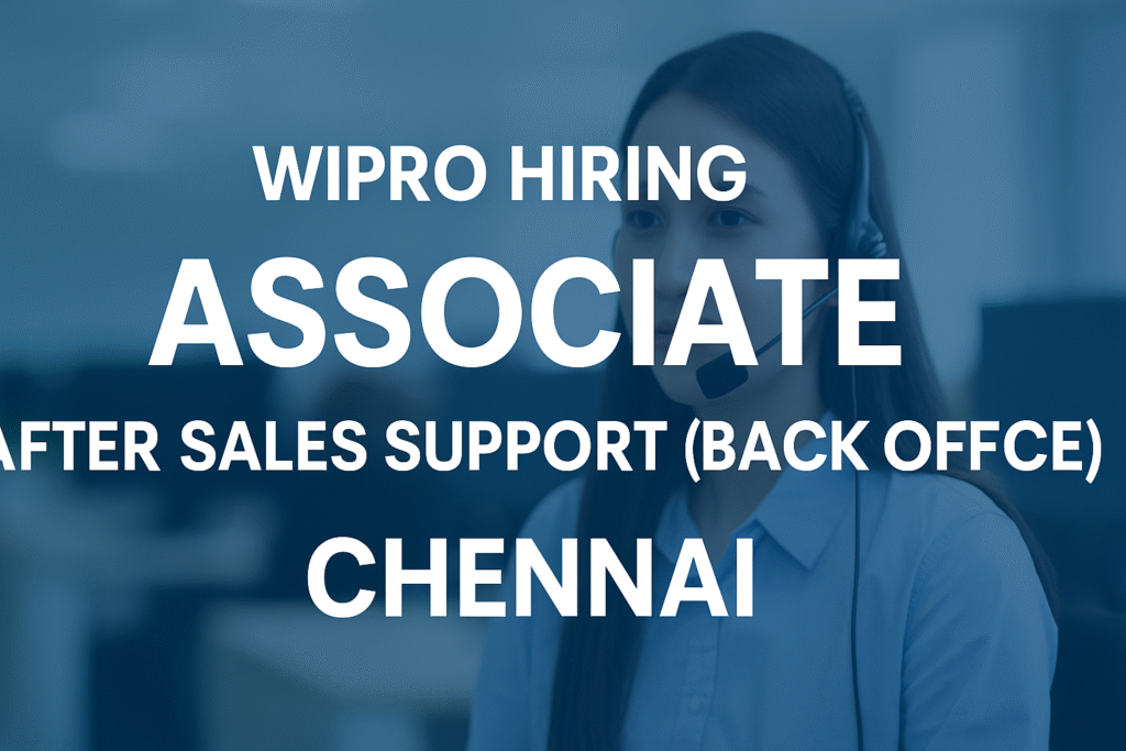 associate-after-sales-support-jobs-in-chennai-wipro-careers-2025