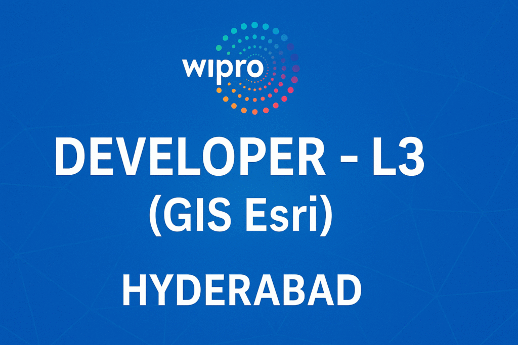 developer-l3-jobs-at-wipro-hyderabad-gis-esri-specialist-role-open