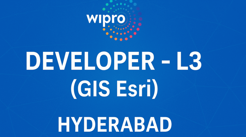 developer-l3-jobs-at-wipro-hyderabad-gis-esri-specialist-role-open