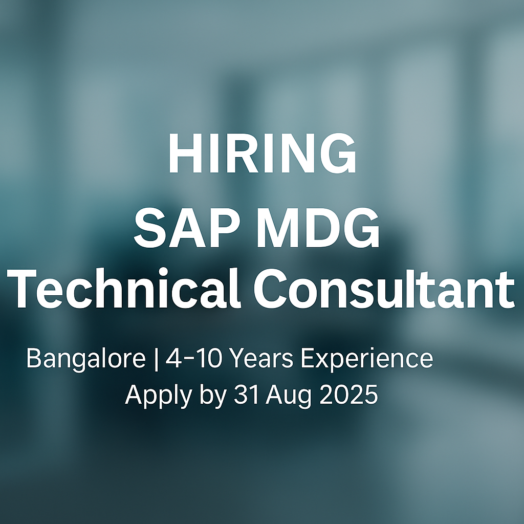 Hiring SAP MDG Technical Consultant – ABAP, Fiori, S/4HANA – Bangalore & PAN India