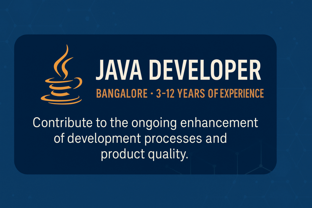 Experienced Java Developer Job in Bangalore – Apply by 30 Aug 2025 | Spring Boot & Microservices Role