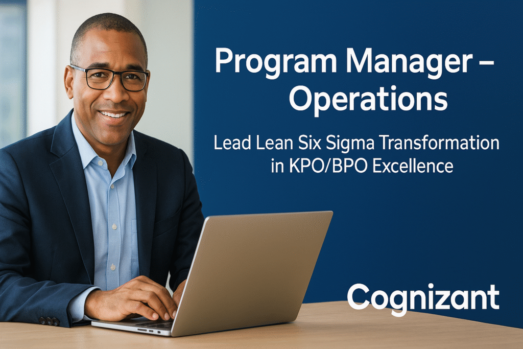 Program Manager – Operations at Cognizant: Lead Lean Six Sigma Transformation in KPO/BPO Excellence
