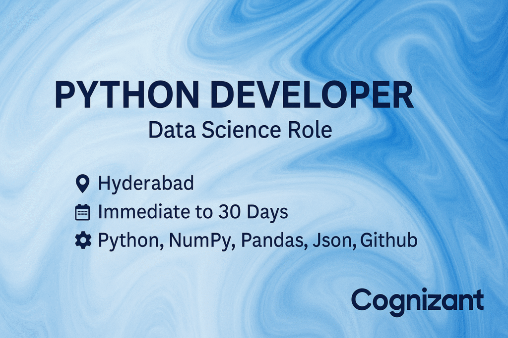 Python Developer – Data Science Role in Hyderabad | Join Cognizant’s Innovation-Driven Tech Team