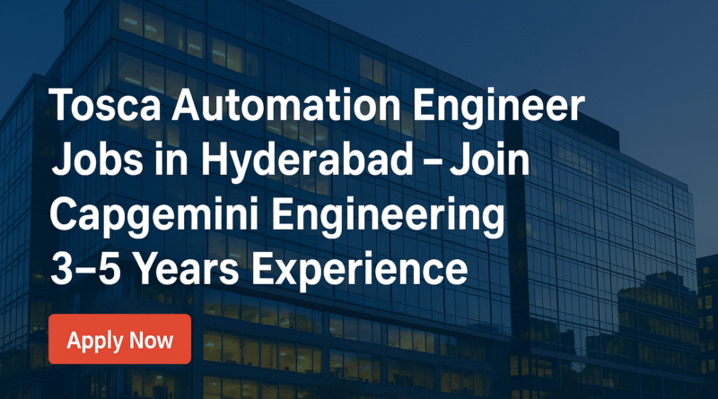 "Software Engineer – Tosca Automation Role at Capgemini Hyderabad | 3–5 Years Exp"