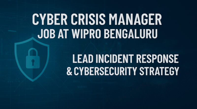 wipro-cyber-crisis-manager-vacancy-cyber-resilience-risk-response-expert-needed