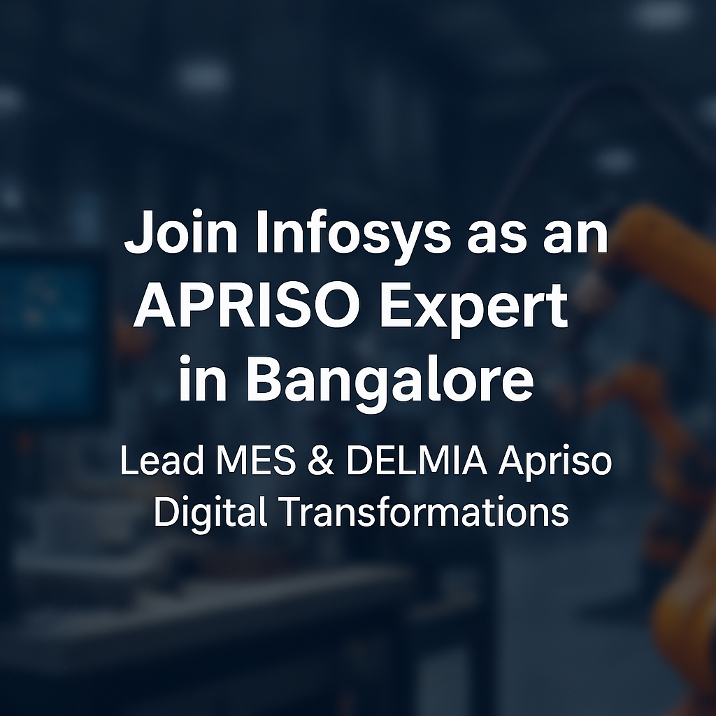 "Apply Now: APRISO Expert Role at Infosys Bangalore – MES & Digital Manufacturing Lead"