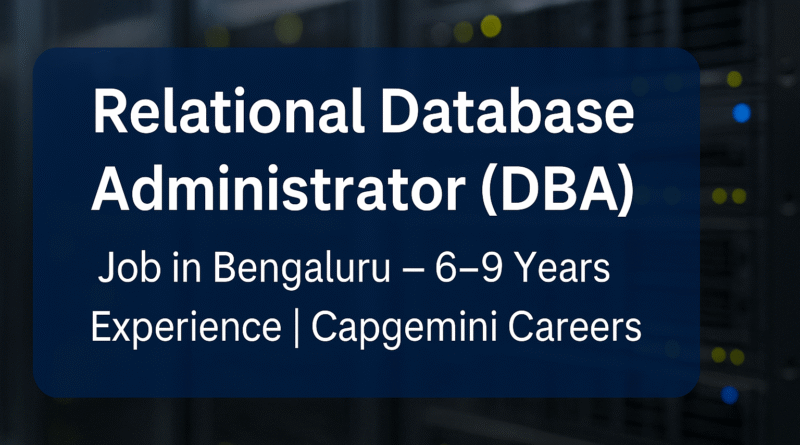 Senior DBA Job Opportunity in Bengaluru – Relational & Big Data | Capgemini Careers