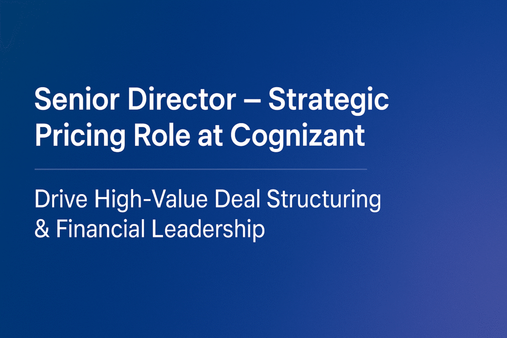 lead-strategic-pricing-at-cognizant-senior-director-role-in-high-impact-deal-structuring