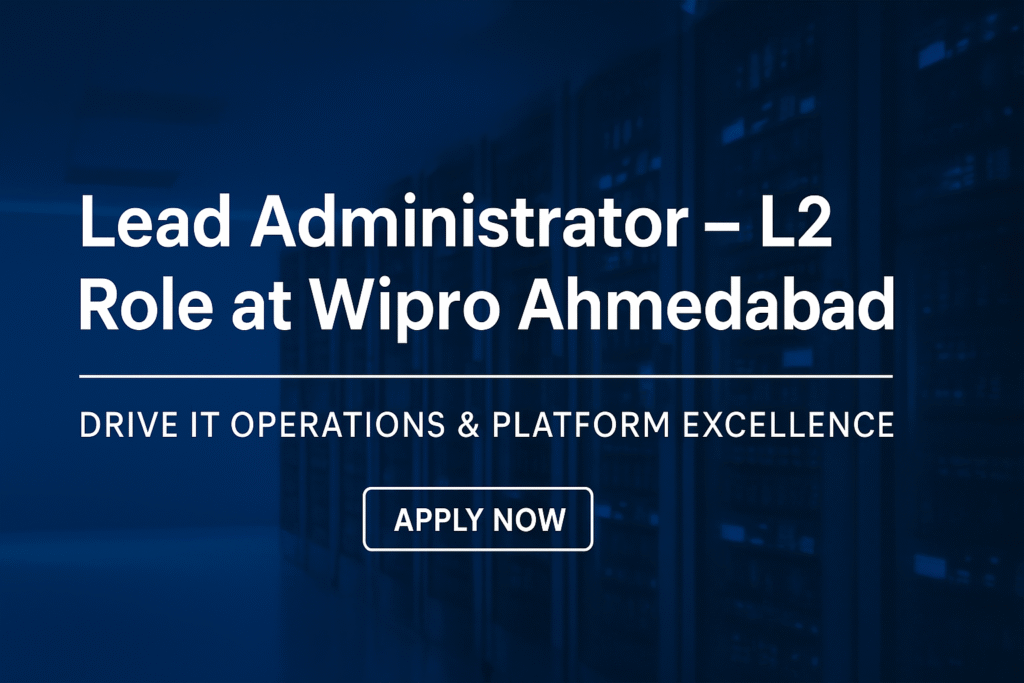 lead-administrator-l2-job-opening-at-wipro-ahmedabad-apply-now