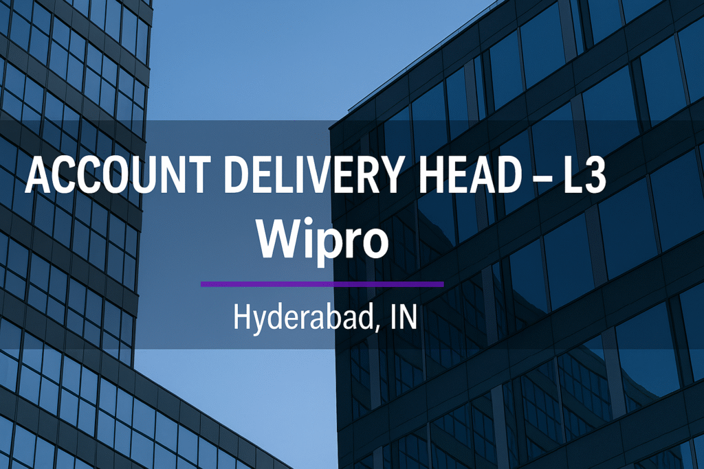 Wipro Careers 2025: Account Delivery Head – L3 Position in Hyderabad