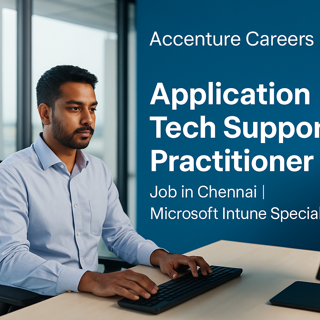 "Chennai Job Alert: Microsoft Intune Support Role at Accenture | Infra Services Senior Analyst"