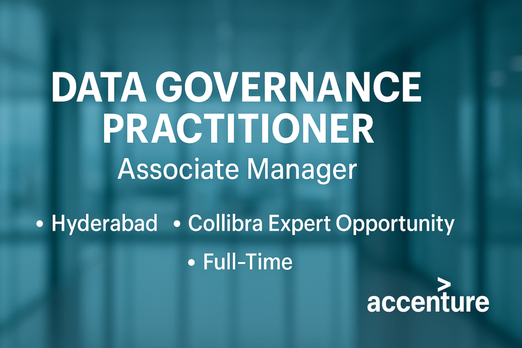 “Hiring Data Governance Practitioner – Collibra SME | Accenture Jobs in Hyderabad”