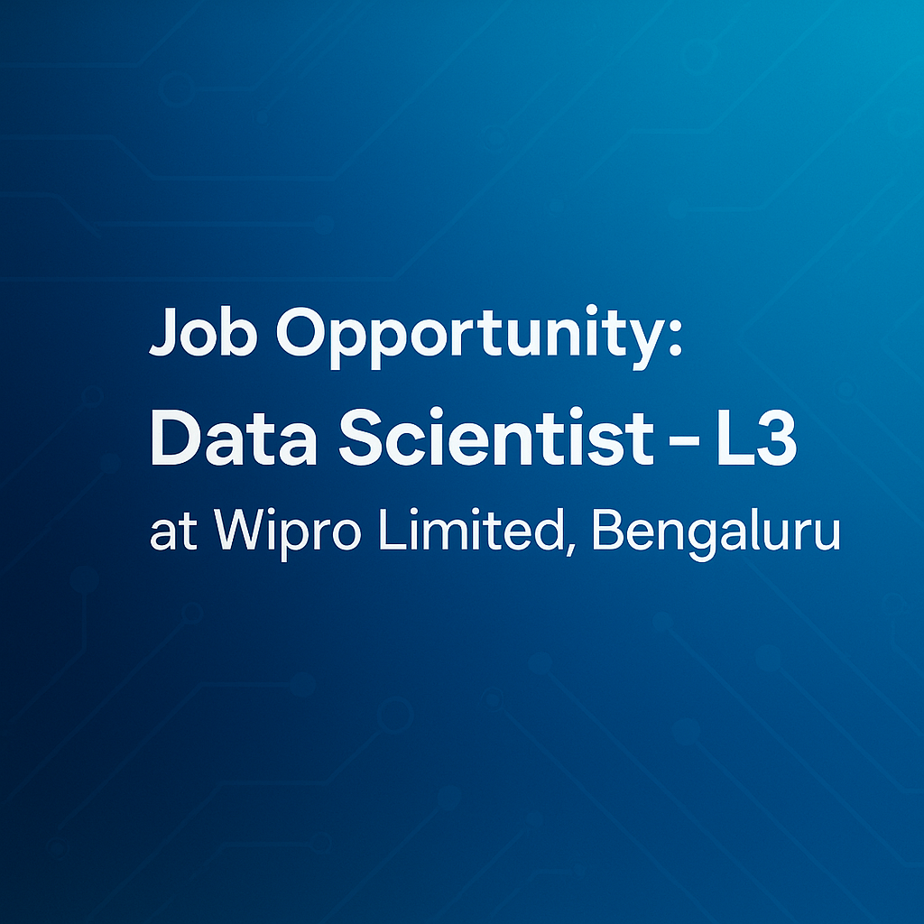 Wipro Careers: Data Scientist L3 Opportunity in Bengaluru | AI/ML Job Openings 2025