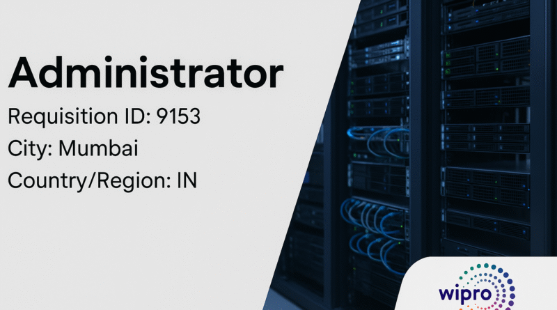 Administrator Job at Wipro Mumbai – Apply Now for IT Infrastructure Support Role