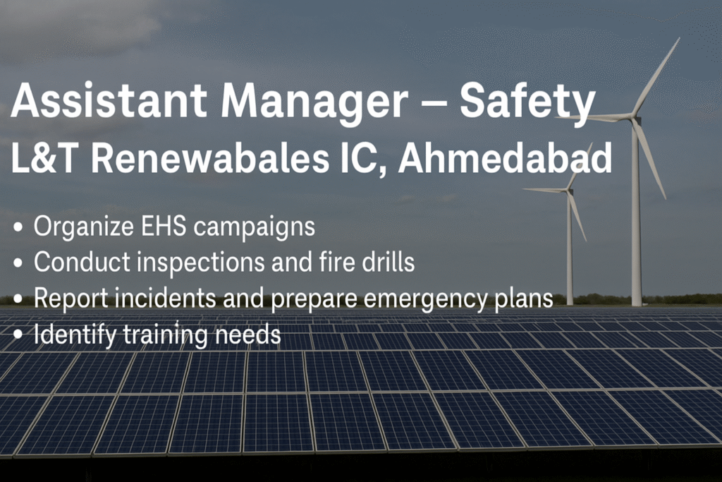 Urgent Vacancy for Safety Manager at L&T Renewable Energy Projects – Ahmedabad