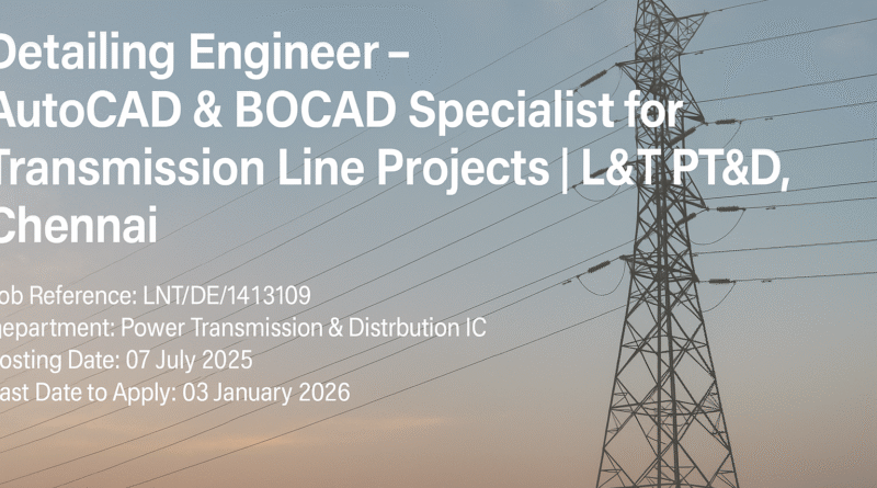 AutoCAD & BOCAD Detailing Engineer Job in Power Transmission | L&T Careers