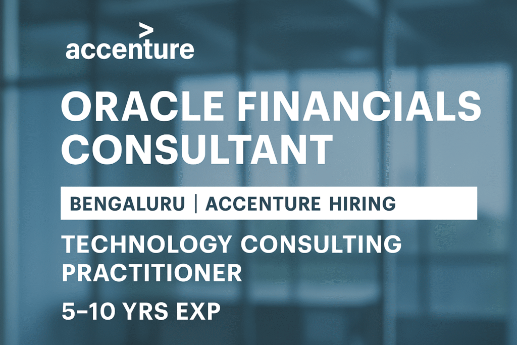 "Join Accenture as Oracle Financials Expert | Technology Consultant Job in Bengaluru"