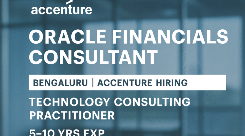 "Join Accenture as Oracle Financials Expert | Technology Consultant Job in Bengaluru"