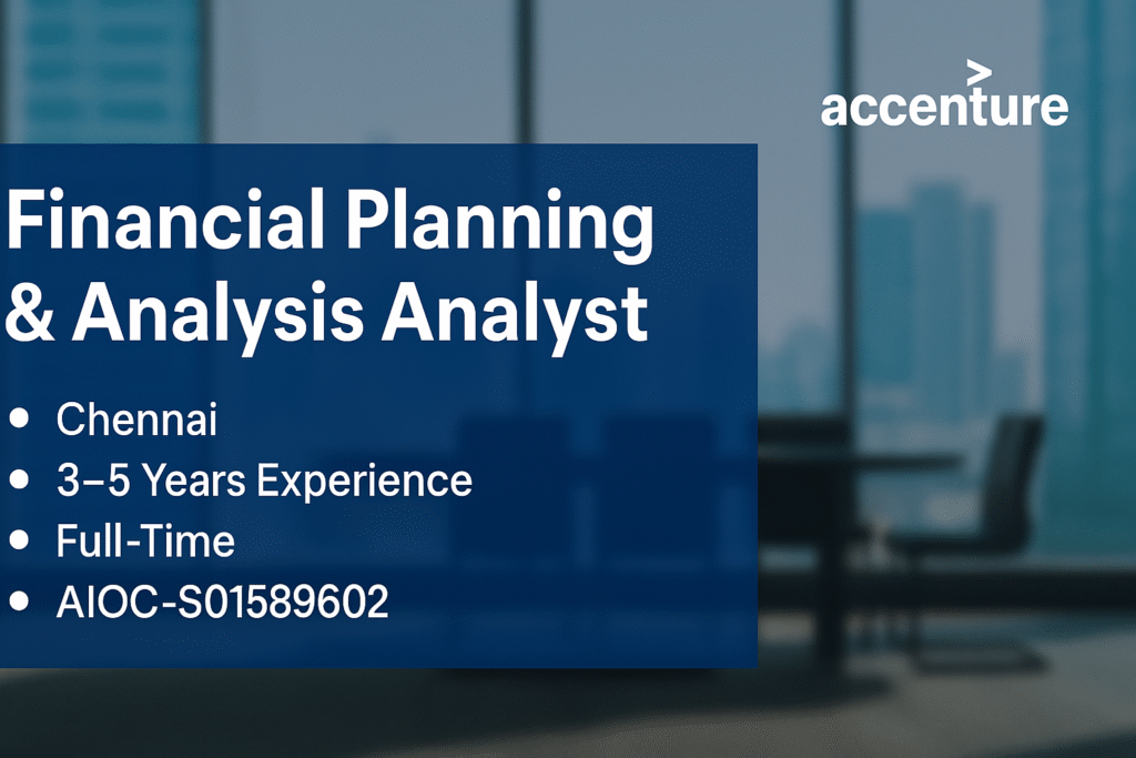 Financial Planning & Analysis Analyst Job at Accenture | Chennai | 3–5 Years Experience Required