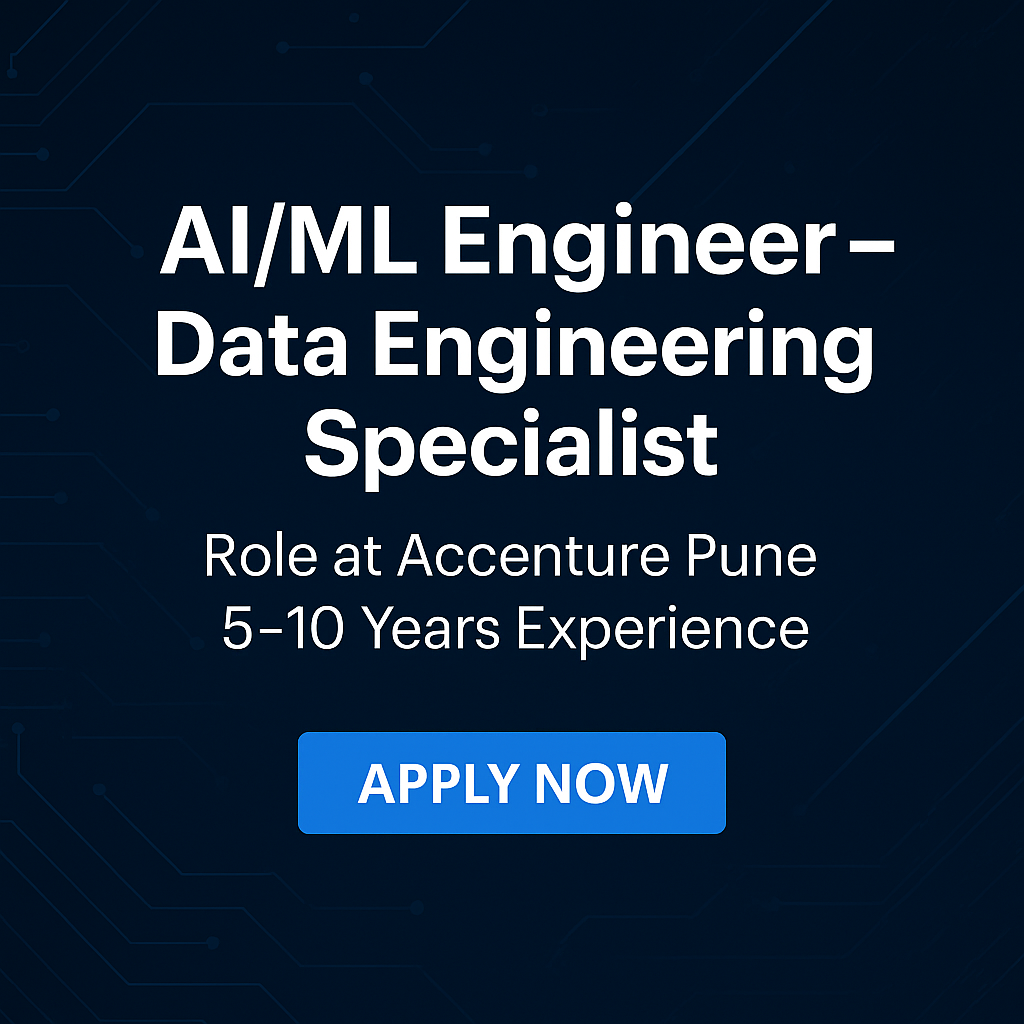 Accenture Careers: AI/ML Engineer – Data Engineering Specialist Role in Pune