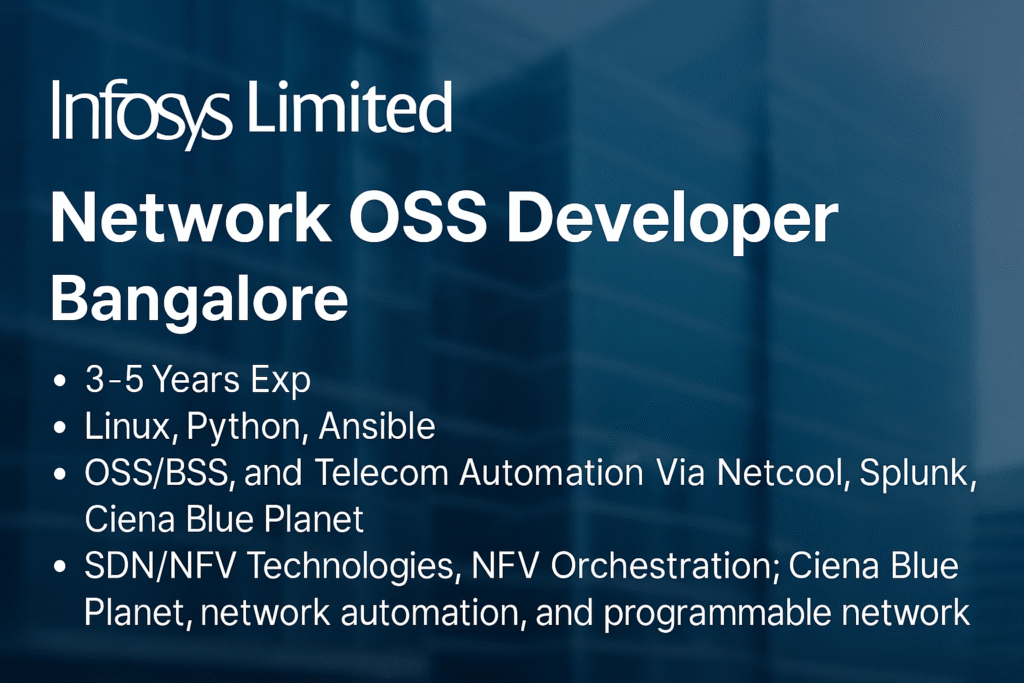 "Infosys Bangalore is Hiring Network OSS Developers – Apply Now (3–5 Years Experience)"