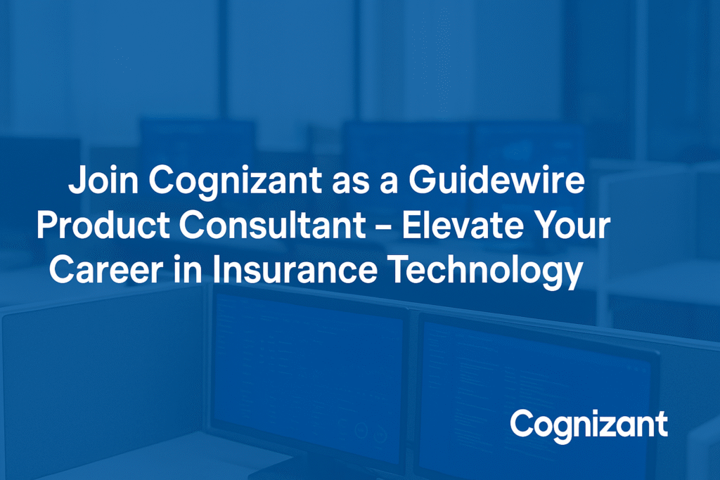 "Product Consultant – Guidewire ClaimCenter Job at Cognizant | Insurance Tech Careers"