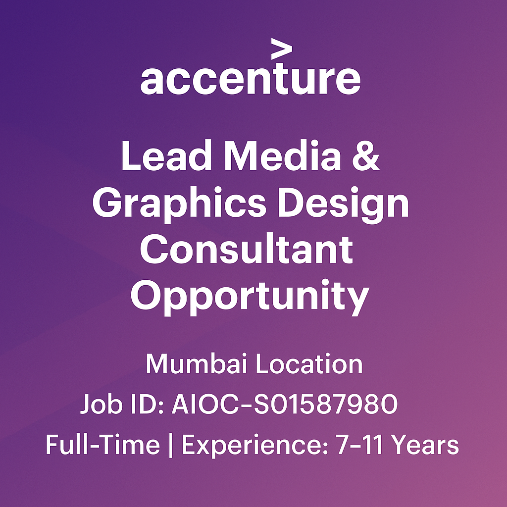 Lead Media & Graphics Design Projects at Accenture – Apply for Consultant Role in Mumbai