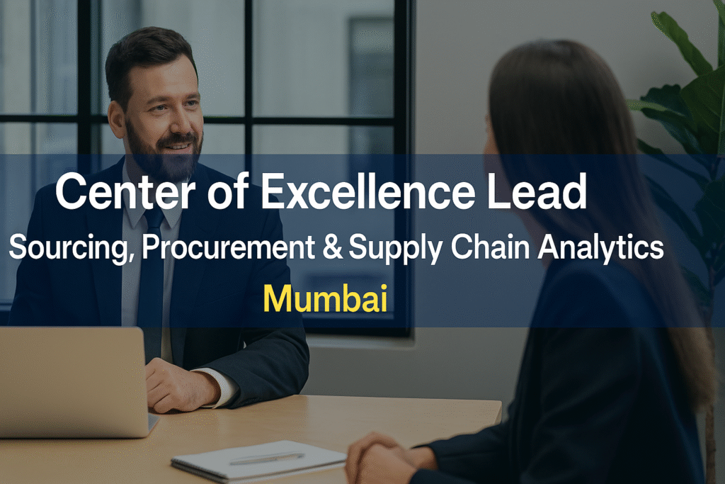 Center of Excellence Lead – Sourcing, Procurement & Supply Chain Analytics | Mumbai Senior Leadership Role