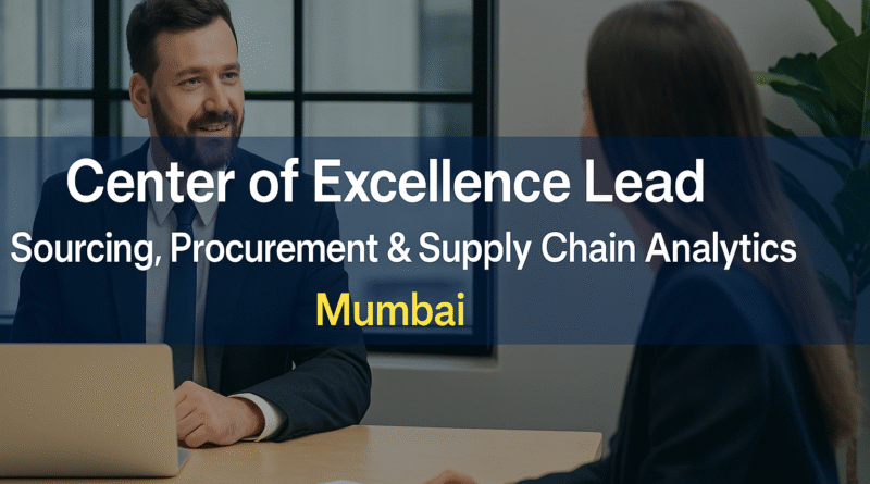Center of Excellence Lead – Sourcing, Procurement & Supply Chain Analytics | Mumbai Senior Leadership Role