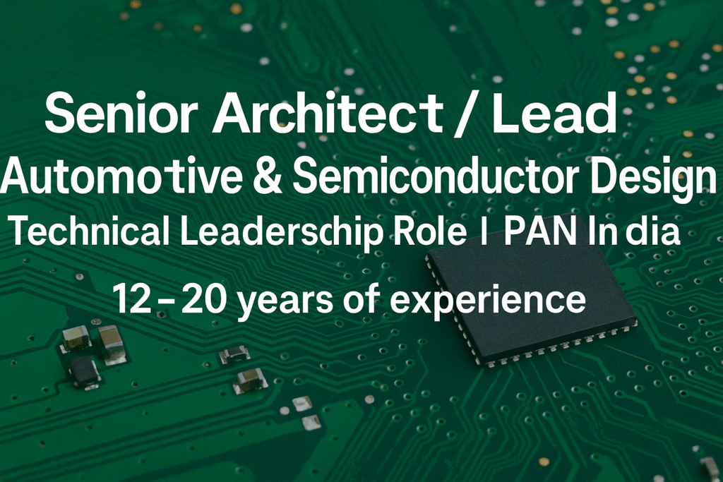 senior-architect-lead-automotive-semiconductor-design-technical-leadership-role-pan-india