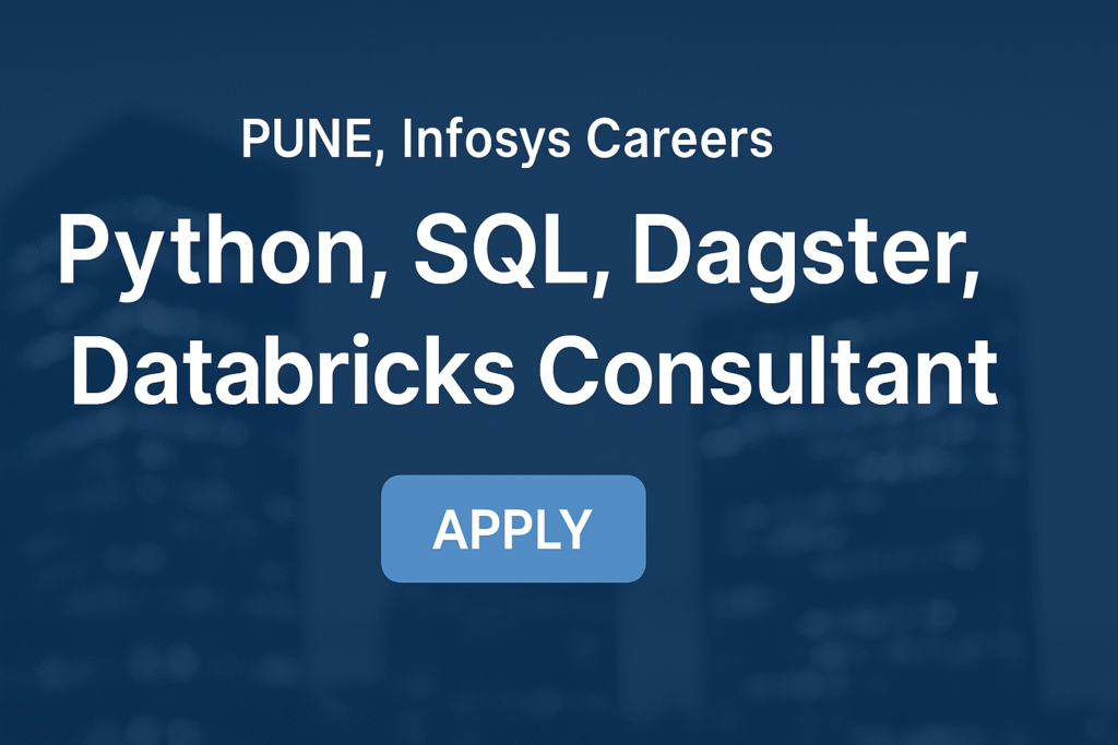python-sql-dagster-databricks-consultant-job-in-pune-infosys-careers-in-data-analytics