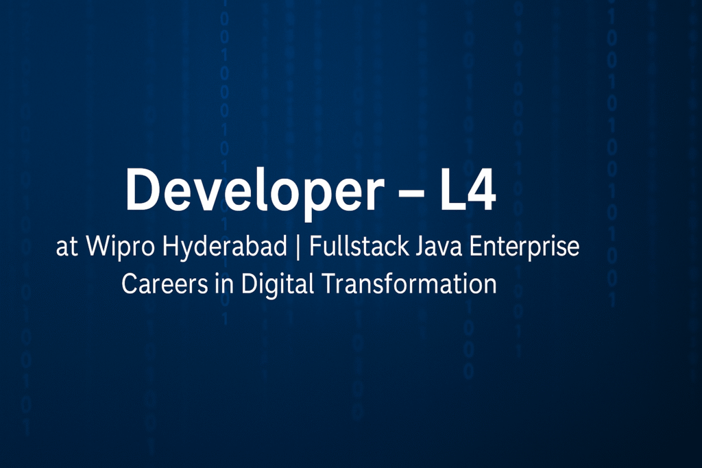 developer-l4-job-at-wipro-hyderabad-fullstack-java-enterprise-careers-in-digital-transformation