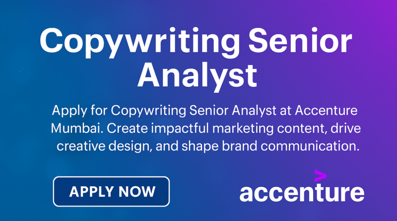 Copywriting Senior Analyst Job at Accenture Mumbai | Creative Writing & Marketing Careers