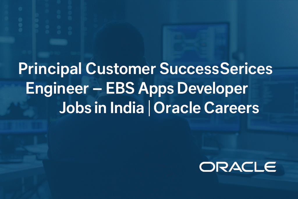 principal-customer-success-services-engineer-oracle-ebs-apps-developer-jobs-in-india-oracle-careers
