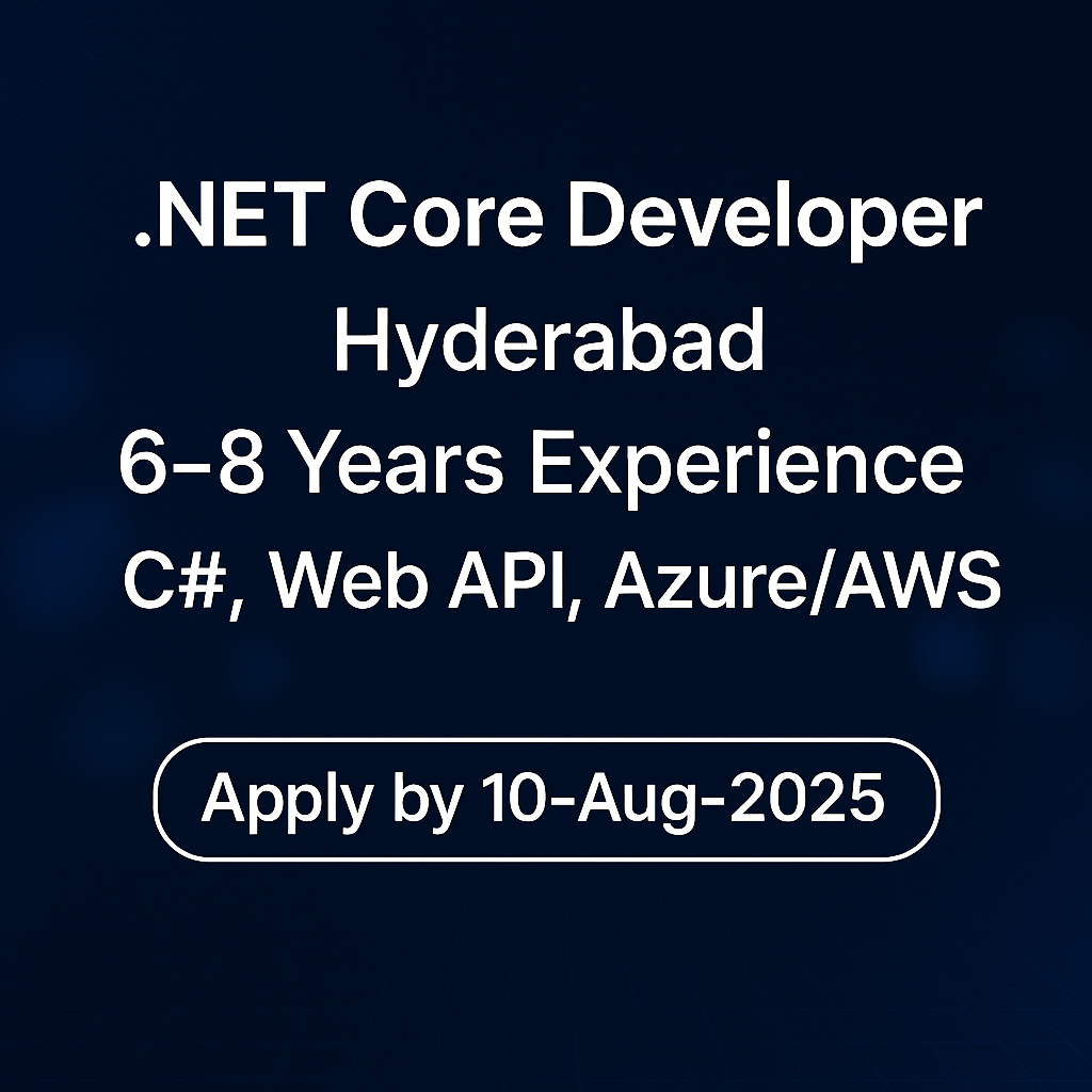 Level Up Your Career – Apply for .NET Core Developer Role in Hyderabad Today!