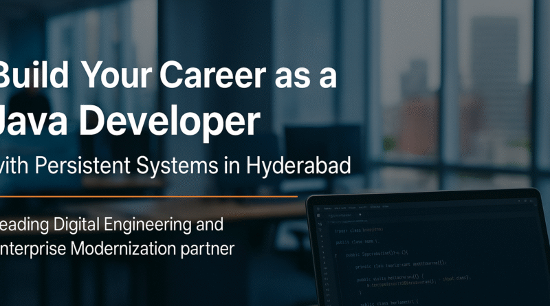 Java Developer Jobs at Persistent Systems | Hyderabad Career Opportunities in Enterprise Application Development
