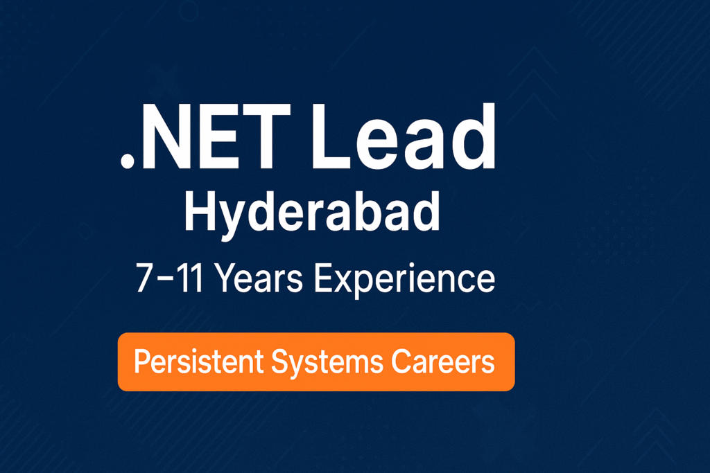 .NET Lead Jobs in Hyderabad | Persistent Systems Careers – 7 to 11 Years Experience