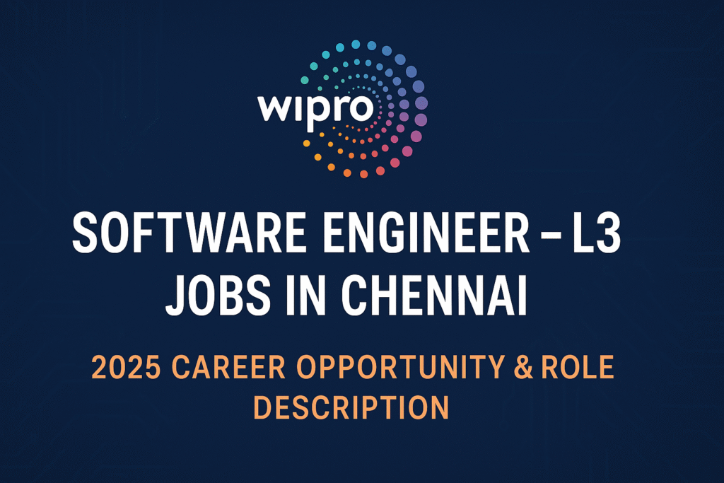 wipro-software-engineer-l3-jobs-in-chennai-2025-career-opportunity-role-description