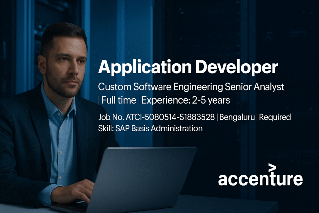 Accenture Careers 2025: Application Developer – SAP Basis Senior Analyst Job in Bengaluru